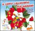 Il libro calendario per bambini (2010). Ediz. illustrata
