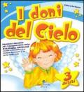 I doni del cielo. 3 anni