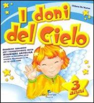 I doni del cielo. 3 anni