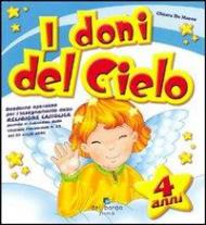 I doni del cielo. 4 anni