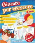 Giocare per crescere. Ediz. illustrata