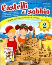 Castelli di sabbia. Percorsi multidisciplinari per le vacanze. Per la Scuola elementare: 2