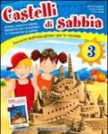 Castelli di sabbia. Percorsi multidisciplinari per le vacanze. Per la Scuola elementare: 3