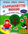 Cappuccetto rosso. Gioca con gli stickers, colora e impara. Ediz. illustrata