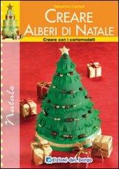 Creare alberi di Natale. Con i cartamodelli