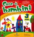 Cose da bambini. 3 anni