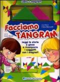 Facciamo tangram! Ediz. illustrata