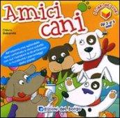 Amici cani. I libri dei cubi. Ediz. illustrata. Con gadget