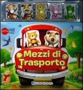 Mezzi di trasporto. Ediz. illustrata. Con gadget