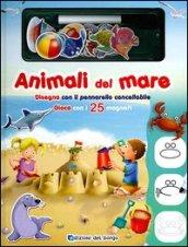 Animali del mare. Disegna con il pennarello cancellabile. Gioca con i 25 magneti. Ediz. illustrata