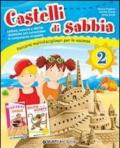 Castelli di sabbia. Percorsi multidisciplinari per le vacanze. Per la Scuola elementare: CASTELLI DI SABBIA 2 ED.2013