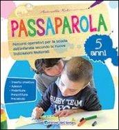 PASSAPAROLA 5 ANNI PRESCOLARE