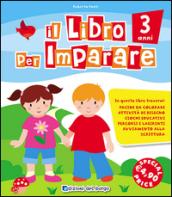 Il libro per imparare. 3 anni