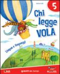 Chi legge vola. Per la Scuola elementare. Con e-book. Con espansione online vol.2