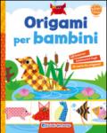 Origami per bambini. Ediz. illustrata