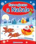 Fare e giocare a Natale. Ediz. illustrata