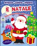 È Natale. Gioca con gli stickers, colora e impara. Con più di 30 stickers. Ediz. illustrata