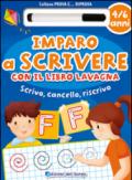 Imparo a scrivere con il libro lavagna. Scrivo, cancello, riscrivo. 4-6 anni. Con gadget