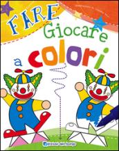 Fare giocare a colori. Ediz. illustrata