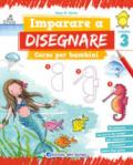 Imparare a disegnare. Corso per bambini: 3