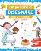 Imparare a disegnare. corso per bambini: 5