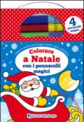 Colorare a Natale con i pennarelli magici. Ediz. illustrata. Con gadget