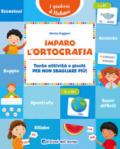 Imparo l'ortografia. Tante attività e giochi per non sbagliare più!