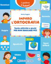 Imparo l'ortografia. Tante attività e giochi per non sbagliare più!