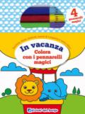 In vacanza. Colora con i pennarelli magici. Con 4 pennarelli magici