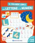 Il grande libro delle lettere e dei numeri. 4-6 anni