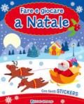 Fare e giocare a Natale. Con adesivi