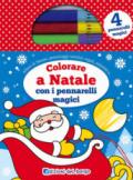 Colorare a Natale con i pennarelli magici. Con tre pennarelli colorati e un pennarello magico