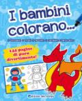 I bambini colorano.... Ediz. illustrata