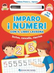 IMPARO I NUMERI CON IL LIBRO LAVAGNA. SCRIVO, CANCELLO, RISCRIVO