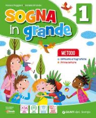 Sogna in grande. Metodo B-1 corsivo. Per la 1ª classe elementare. Con ebook. Con espansione online vol.1