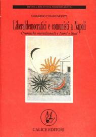 Liberaldemocratici e comunisti a Napoli. Cronache meridionali e Nord e Sud