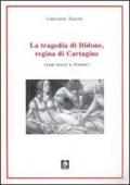 La tragedia di Didone, regina di Cartagine. Testo inglese a fronte