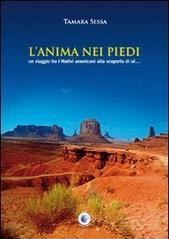 L'anima nei piedi. Un viaggio tra i nativi americani alla scoperta di sé