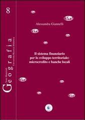 Il sistema finanziario per lo sviluppo territoriale. Microcredito e banche locali