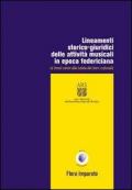 Lineamenti storico-giuridici delle attività musicali in epoca federiciana (e brevi cenni alla tutela dei beni culturali)