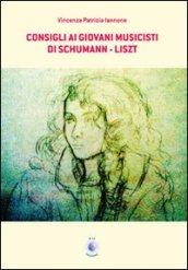 Consigli ai giovani musicisti di Schumann-Liszt. Ediz. italiana e tedesca