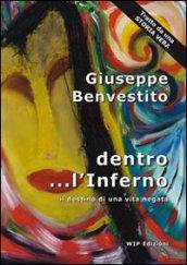 Dentro... l'inferno. Il destino di una vita negata