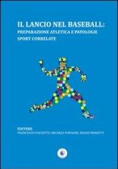 Il lancio nel baseball. Preparazione atletica e patologie sport correlate