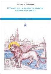 Vangele alla manere de Marche veldate alla barese (U). Testo barese e latino