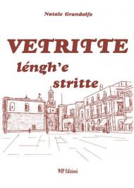 Vetritte léngh'e stritte. Ediz. italiana, tedesca, inglese e francese