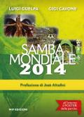 Samba mondiale 2014. Con gadget