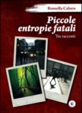 Piccole entropie fatali