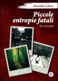 Piccole entropie fatali