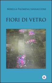 Fiori di vetro