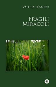 Fragili miracoli